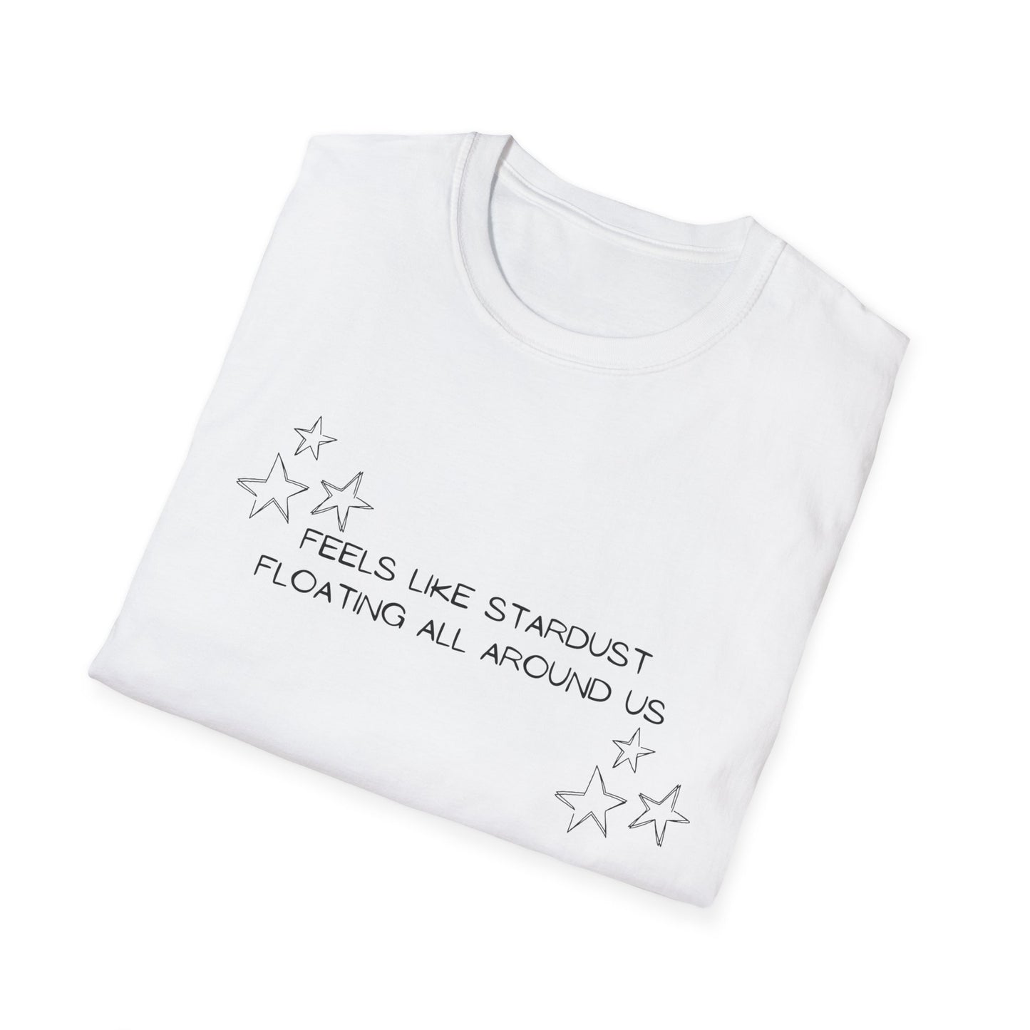 Feels Like Stardust - Unisex Soft-style T-Shirt