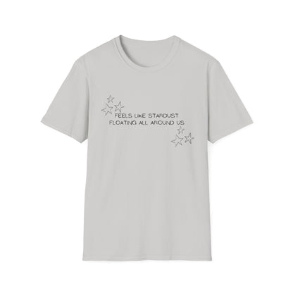 Feels Like Stardust - Unisex Soft-style T-Shirt