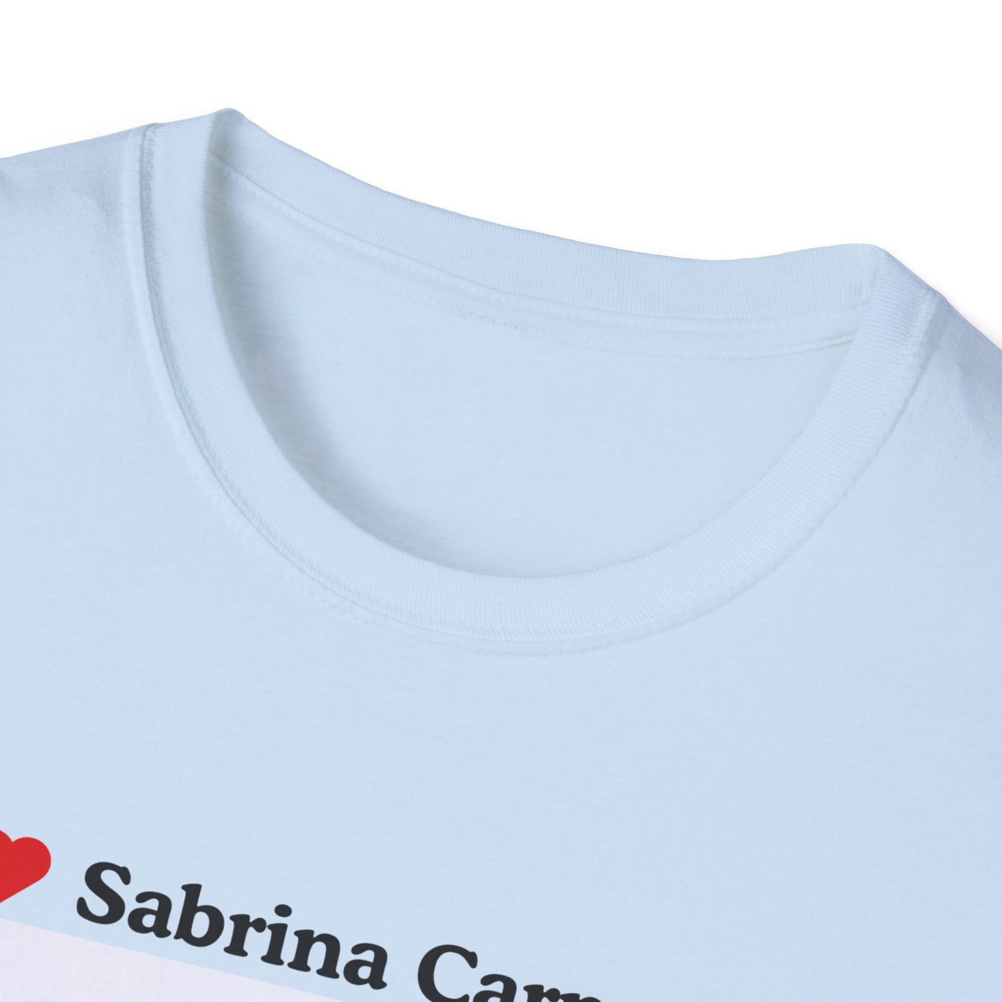 I love Sabrina Role Model Tucker - Unisex Softstyle T-Shirt